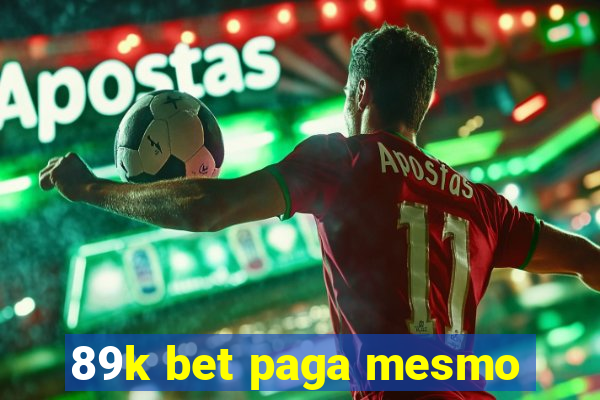 89k bet paga mesmo